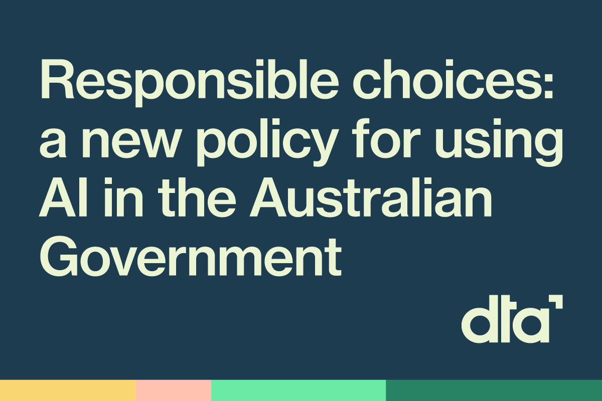 Responsible choices a new policy for using AI in the Australian Government