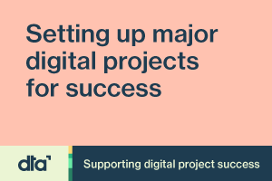 Setting up major digital projects for success 