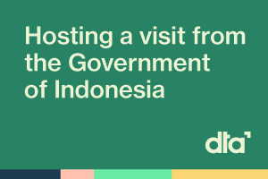 Text on a green background that says Hosting a visit from the Government of Indonesia 